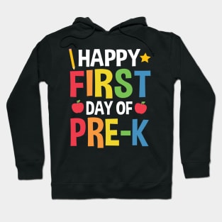 Happy First Day Of Pre-K Back To School Gift Hoodie